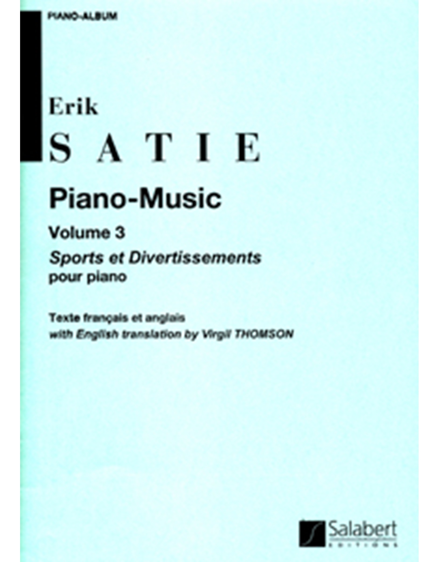 traición Ennegrecer Circulo Erik Satie - Piano Music Volume 3 Sports et Divertissements pour piano /  Salabert editions < Piano Solo | Nakas Music Cyprus