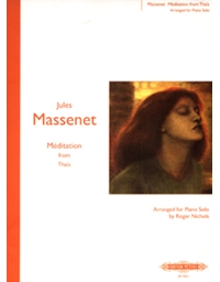 Jules Massenet - Meditation from Thais (Arranged for piano solo) / Peters editions