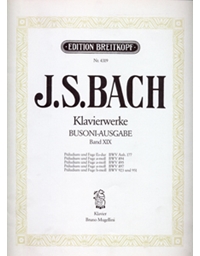 J.S. Bach - Klavierwerke (Busoni-Ausgabe) Band XIX / Breitkopf editions