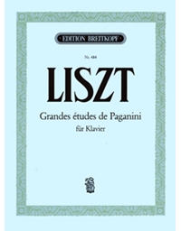 Franz Liszt - Grandes Etudes De Paganini fur Klavier / Breitkopf editions