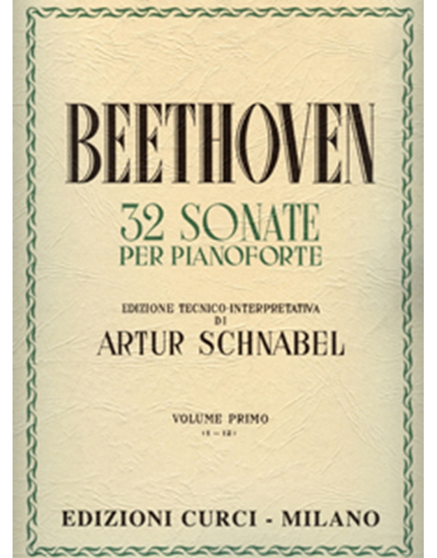 L.V.Beethoven - 32 Sonate per Pianoforte I (Schnabel) / Curci editions
