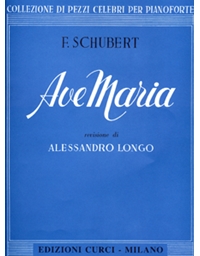 Franz Schubert - Ave Maria / Curci editions