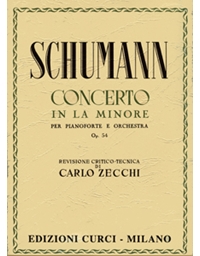 Robert Schumann- Concerto in La minore per Pianoforte e Orchestra Op. 54 / Curci editions