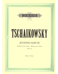 Pyotr Ilyich Tchaikovsky - Jugend Album Opus 39 / Klavier / Peters editions