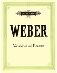 Carl Maria von Weber - Variationen und Konzerte / Peters editions