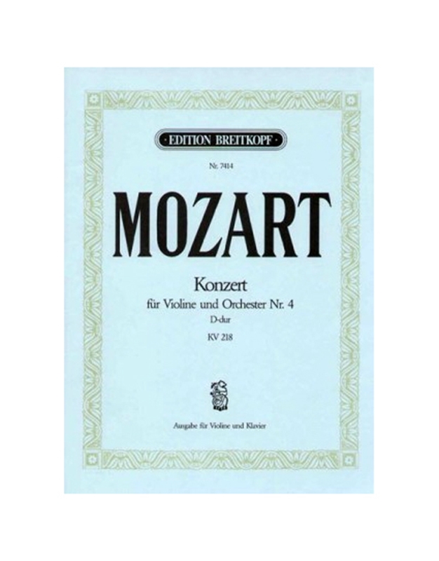 Wolfgang Amadeus Mozart - Violinkonzert 4 D-dur KV 218 / Εκδόσεις Breitkopf 