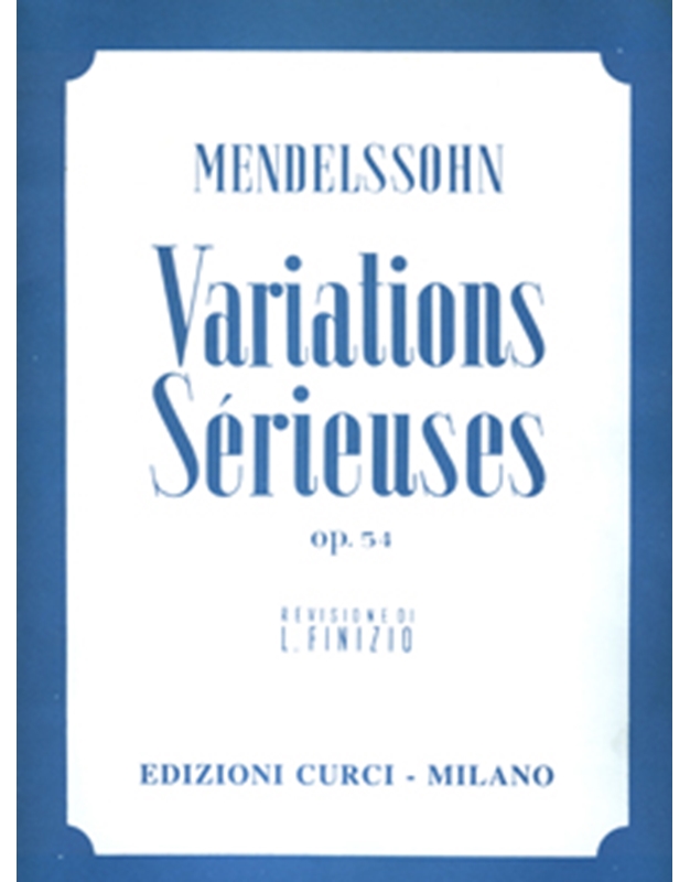 Felix Mendelssohn - Variations Serieuses op. 54 / Curci editions