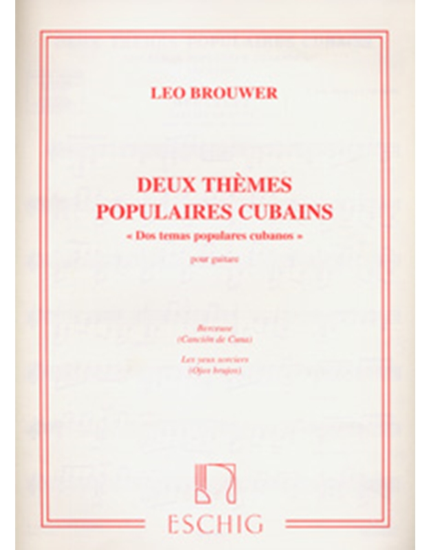 Brouwer Leo- Deux Themes Populaires Cubains