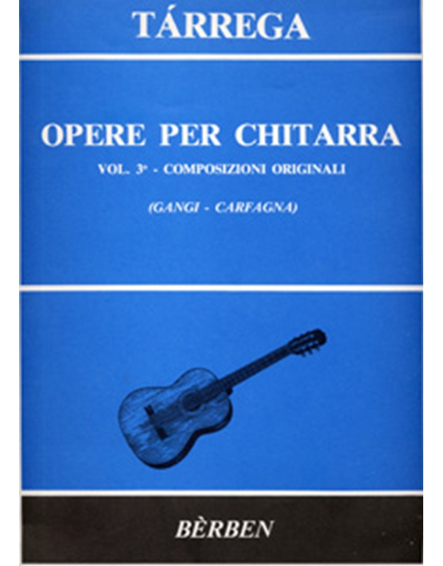 Tarrega Francesco- Opere per Chitarra (Vol. 3 Composizioni Originali)