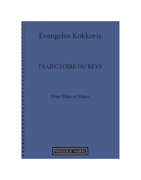 Kokkoris Evangelos - Trajectoire Du Reve for flute & piano
