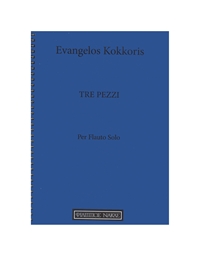 Kokkoris Evangelos - Tre Pezzi  per flauto solo