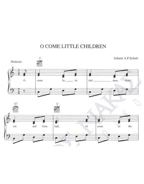 O come Little Children - Composer: Johann A.P. Schulz