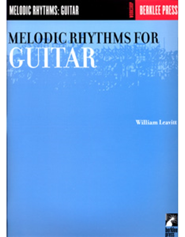 Melodic Rhythm Studies For Guitar - Leavitt William