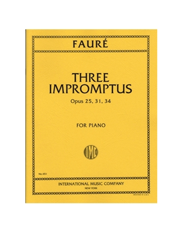 Faure - 3 Impromptus OP.25,31,34