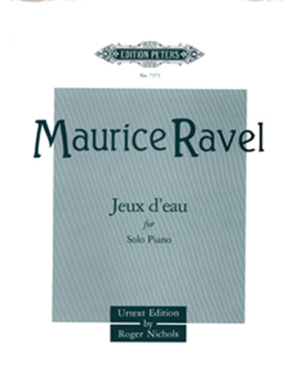 Maurice Ravel - Jeux d' eau for solo piano (Urtext) / Peters editions