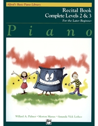 Alfred's Basic Piano Library-Complete Recital Book Level 2 & 3 