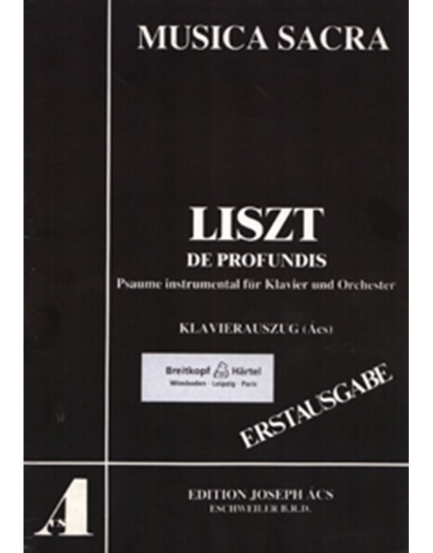 Franz Liszt - De Profundis / Psaume instrumental fur Klavier und Orchester / Breitkopf editions