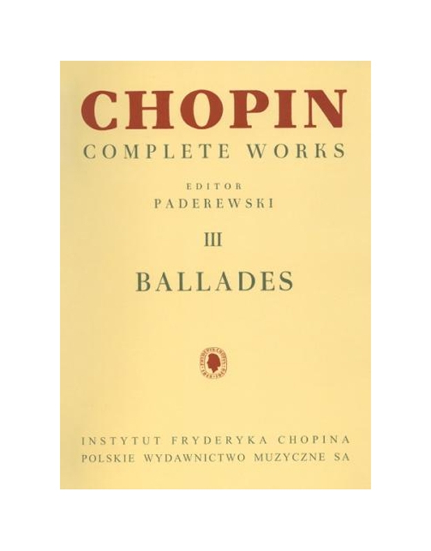 Frederic Chopin - Ballades / Editor Paderewski