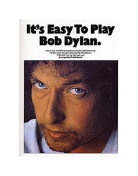 It's easy to play Bob Dylan