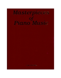 Masterpieces Of Piano Music (Solo Piano)